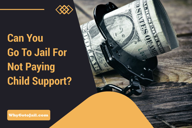 Can You Go to Jail for Not Paying Child Support?