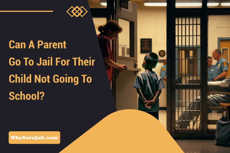 Can Parents Go To Jail For Child Missing School Uk