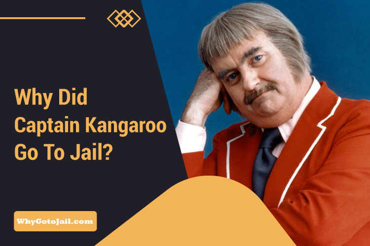 Why Did Captain Kangaroo Go To Jail
