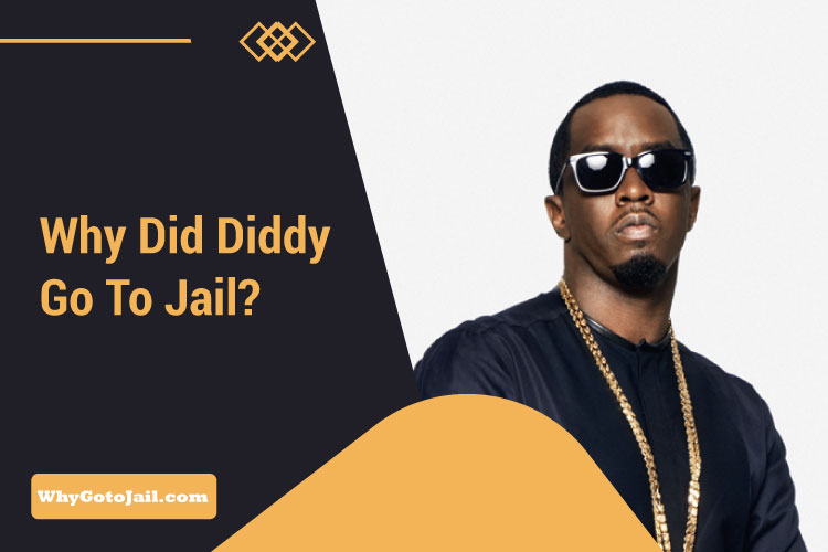 Why Did Diddy Go To Jail