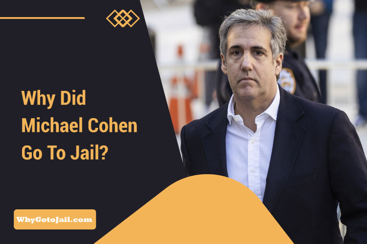 Why Did Michael Cohen Go to Jail